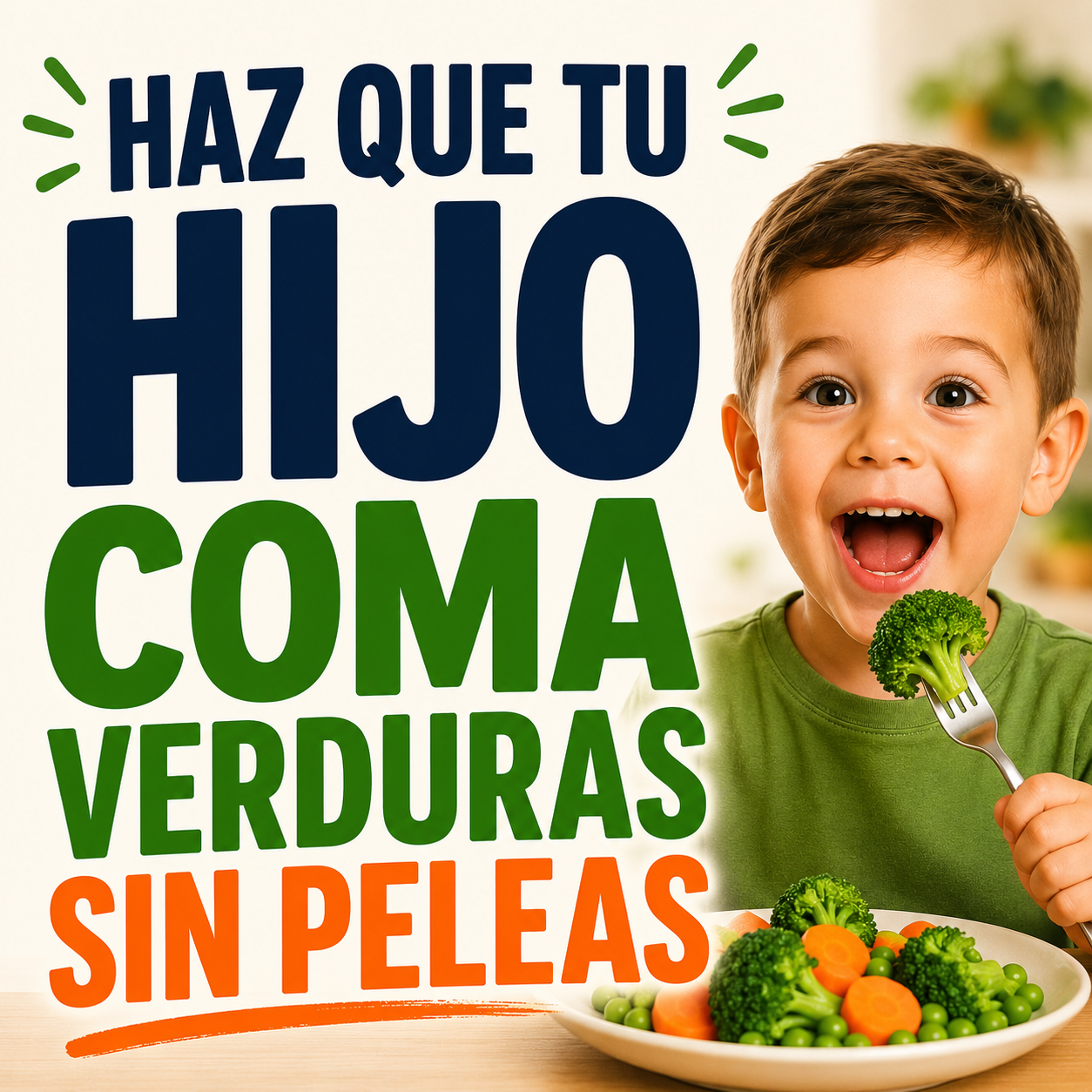 Haz que tu Hijo Coma Verduras Sin Peleas